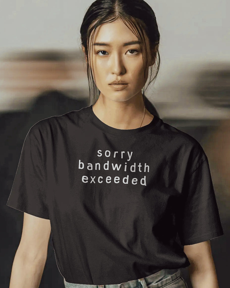 Sorry bandwidth exceeded