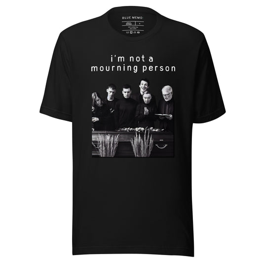 i'm not a mourning person black t-shirt front view