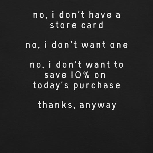 no i don't have a store card retail shirt flat lay